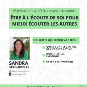 WEBINAIRE : LE DÉVELOPPEMENT PERSONNEL Inscription : https://ecoute-et-emotions.eventbrite.ca Comment participer : ________________________________________________ ✅Créer un compte sur Zoom si vous n’en avez pas. https://www.zoom.us/ ✅Nous envoyer votre adresse email Zoom à jboidin@centrefranco.org afin d’être invité. _________________________________________________ Résumé les éléments abordés en fonction aussi des interactions seront les suivants: – Quels sont les outils de l’écoute active – Identifier les émotions – Gérer ses émotions Contacts : jboidin@centrefranco.org – www.sensetprojet.com