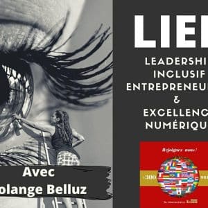 IEN (LEADERSHIP INCLUSIF, ENTREPRENEURIAT ET EXCELLENCE NUMÉRIQUE)