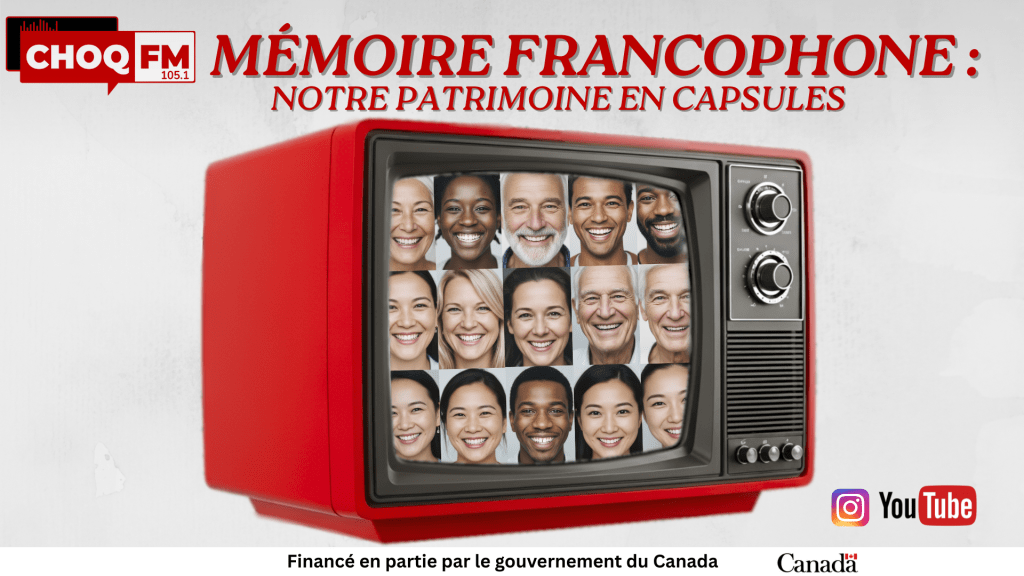 CHOQFM 105.1 dévoile Mémoire Francophone