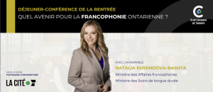 Un rendez-vous privilégié entre la communauté d’affaires, les décideurs et les acteurs de la francophonie ontarienne.